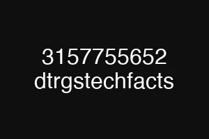 3157755652 dtrgstechfacts